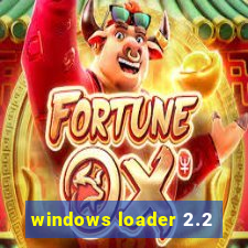 windows loader 2.2